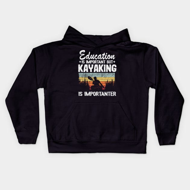 Kayaking Is Importanter Funny Kayak Paddling Gift Kids Hoodie by Kuehni